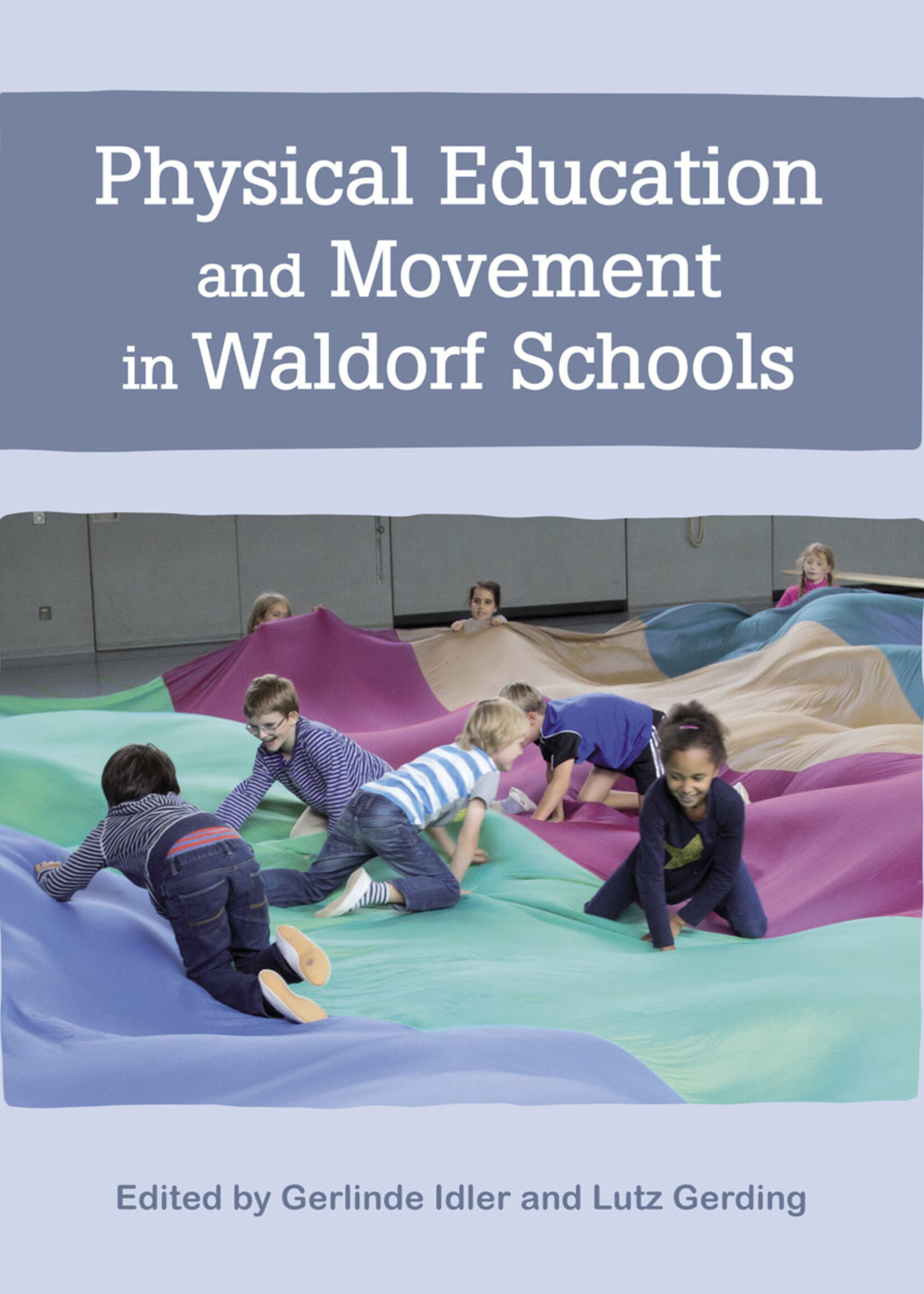 Floris Books Physical Education and Movement in Waldorf Schools