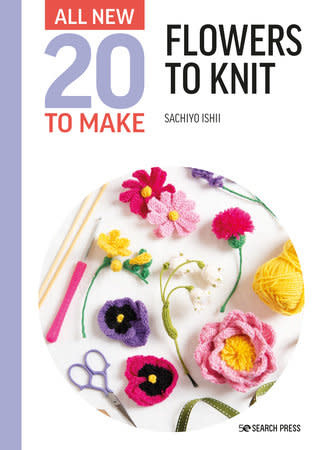 Search Press All-New Twenty to Make: Flowers to Knit - Sachiyo Ishii