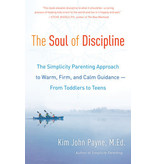 Ballantine Books The Soul of Discipline: The Simplicity Parenting Approach to Warm, Firm, and Calm Guidance- From Toddlers to Teens paperback