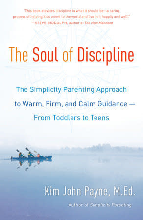 Ballantine Books The Soul of Discipline: The Simplicity Parenting Approach to Warm, Firm, and Calm Guidance- From Toddlers to Teens paperback