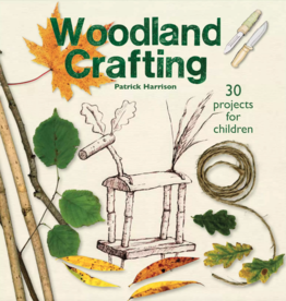Hawthorn Press Woodland Crafting 30 projects for children