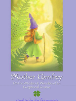 Teach Wonderment Mother Comfrey - On the Wanders & Wonders of an Exceptional Gnome