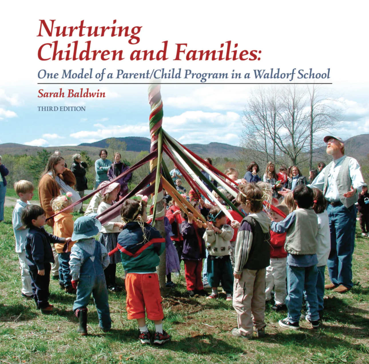 WECAN Press Nurturing Children and Families - One Model of a Parent/Child Program in a Waldorf School, Second Edition