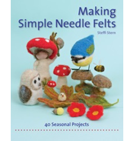 Hawthorne Press Making Simple Needle Felts