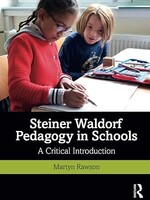 Steiner Waldorf Pedagogy in Schools: A Critical Introduction Paperback – May 25 2021 by Martyn Rawson (Author)