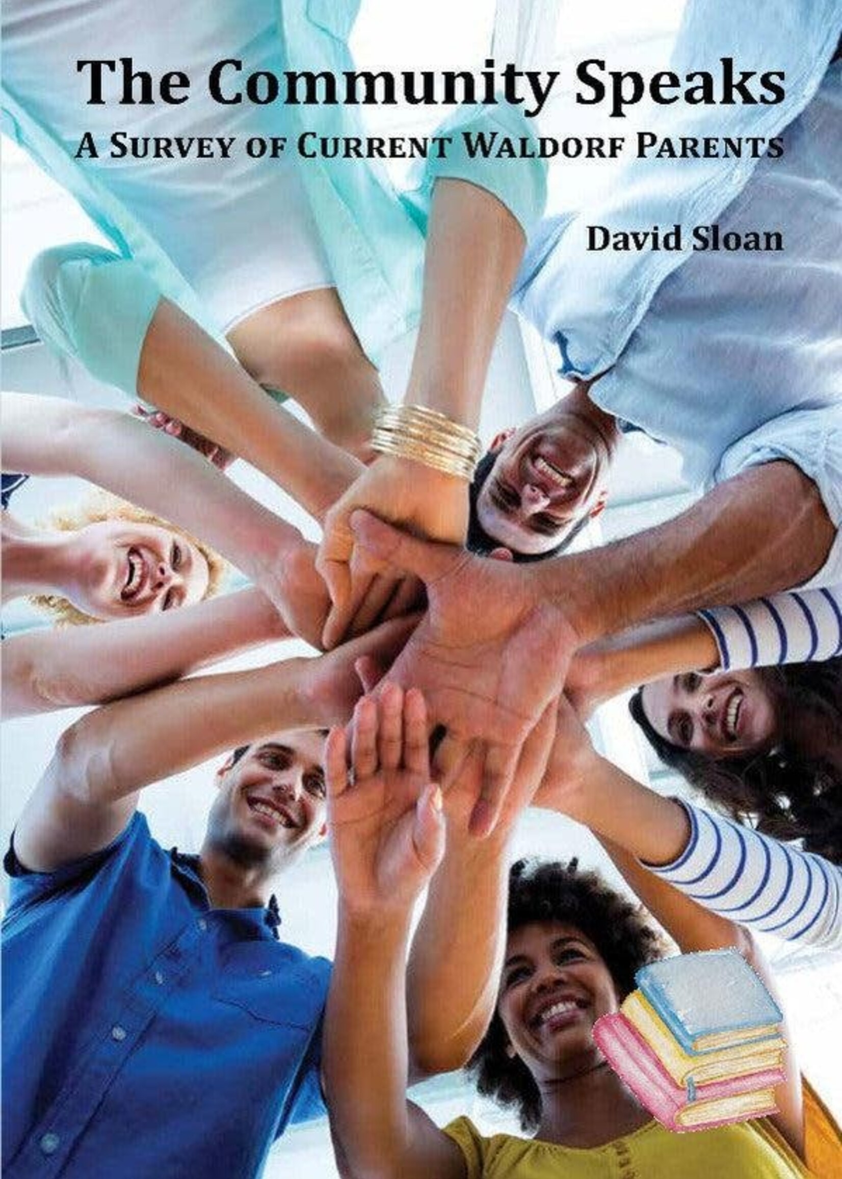 Waldorf Publications The Community Speaks- A Survey of Current Waldorf Parents