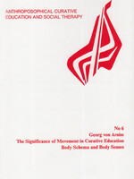 Rudolf Steiner College Press Significance of Movement in Curative Education : Body Schema and Body Senses