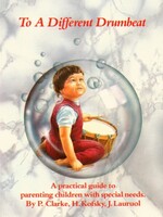 Hawthorne Press To A Different Drumbeat: A Practical Guide To Parenting Children With Special Needs