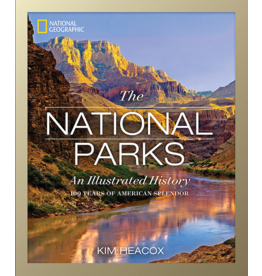 National Geographic The National Parks Illustrated History
