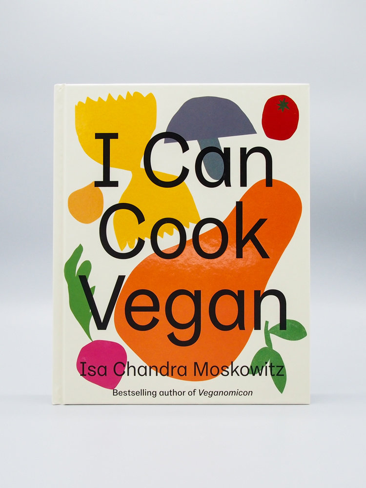 I Can Cook Vegan by Isa Chandra Moskowitz