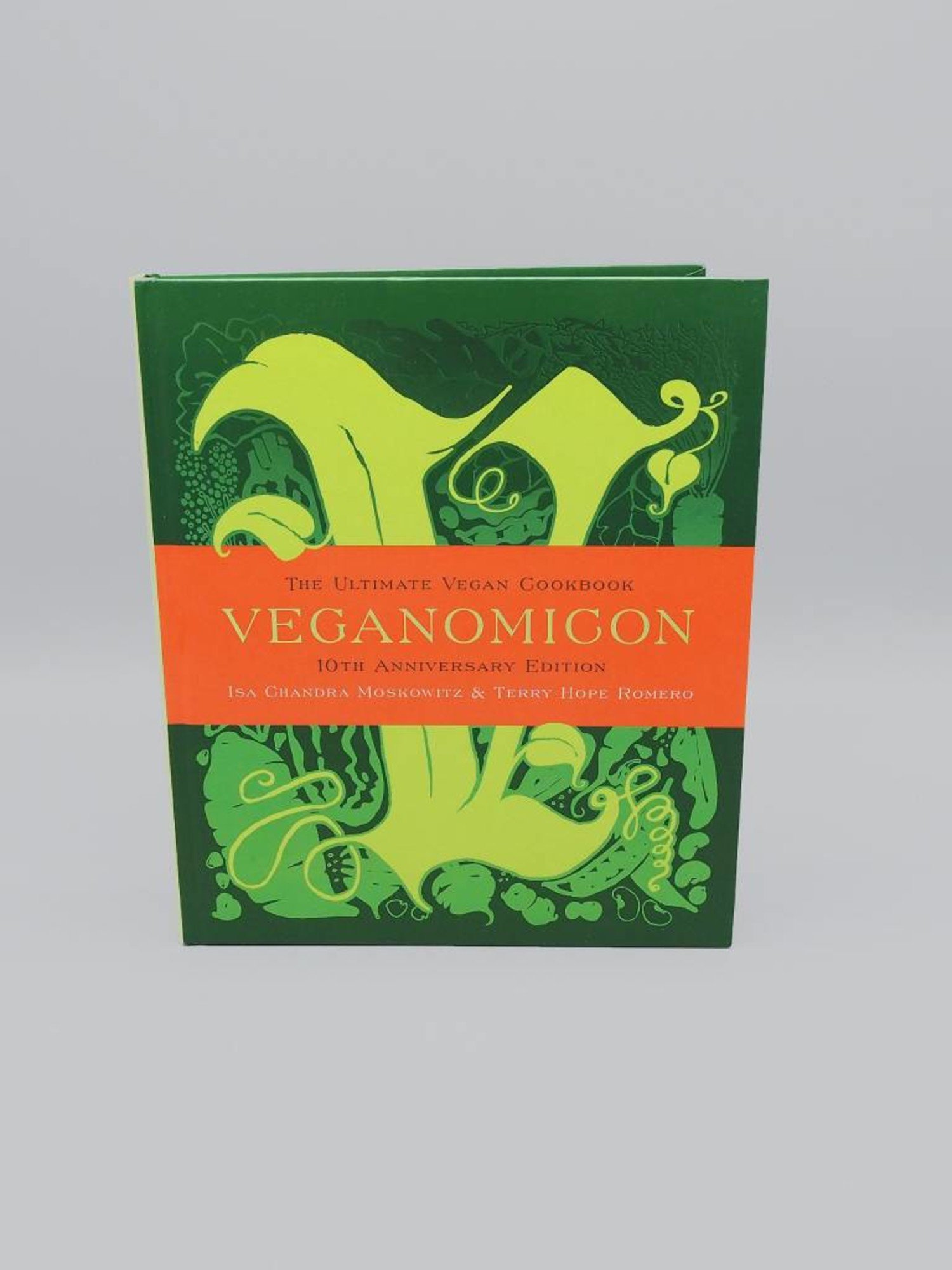 veganomicon 10th anniversary edition the ultimate vegan cookbook