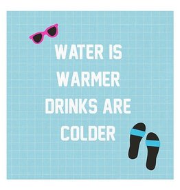 Slant Water is Warmer Drinks are Colder Napkins 20 CT