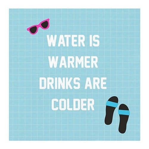 Slant Water is Warmer Drinks are Colder Napkins 20 CT