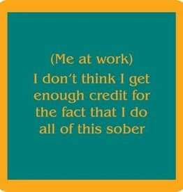 Drinks On Me Me at Work Coaster