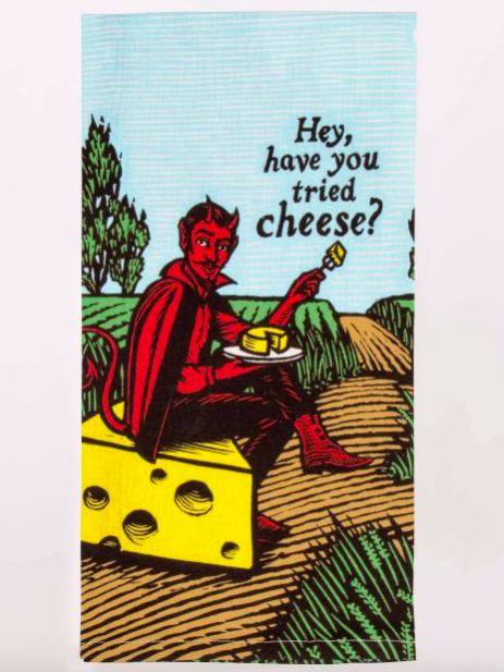 Blue Q Have You Tried Cheese Dish Towel