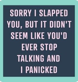 Drinks On Me Slapped You Coaster