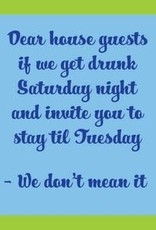 Drinks On Me Dear House Guest Coaster