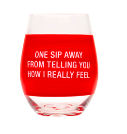 About Face One Sip Away Wine Glass