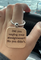 Buffalovely Did You Unplug Your Straightener? Laser Engraved Keychain