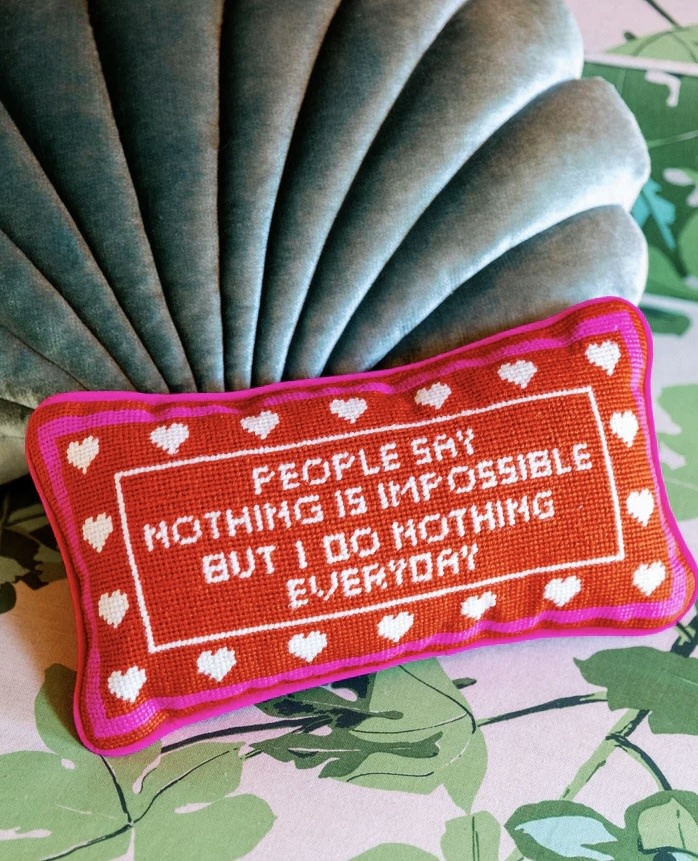 Furbish Nothing is Impossible Needlepoint Pillow