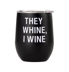 About Face They Wine Chill Wine Tumbler 12.2oz