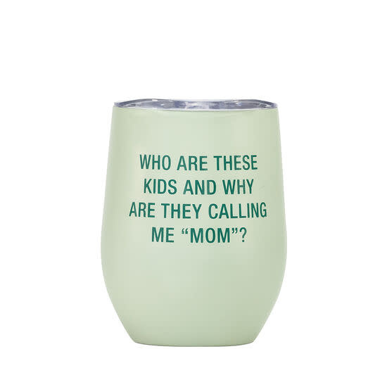 About Face Calling Me Mom Wine Tumbler 12.2oz