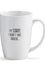 Gift Craft Don't Take Orders Mug