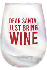 Slant Dear Santa, Just Bring Wine Glass 20 oz