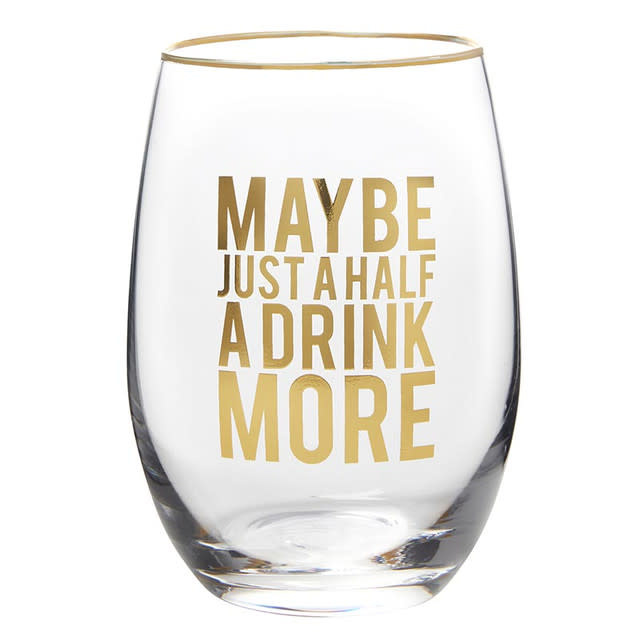 Santa Barbara Design Half a Drink More Glass 17oz