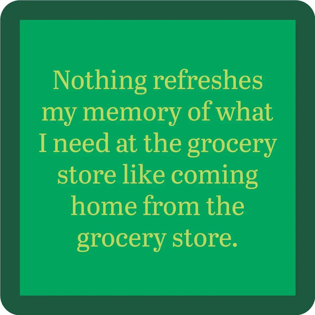 Drinks On Me Grocery Store Coaster