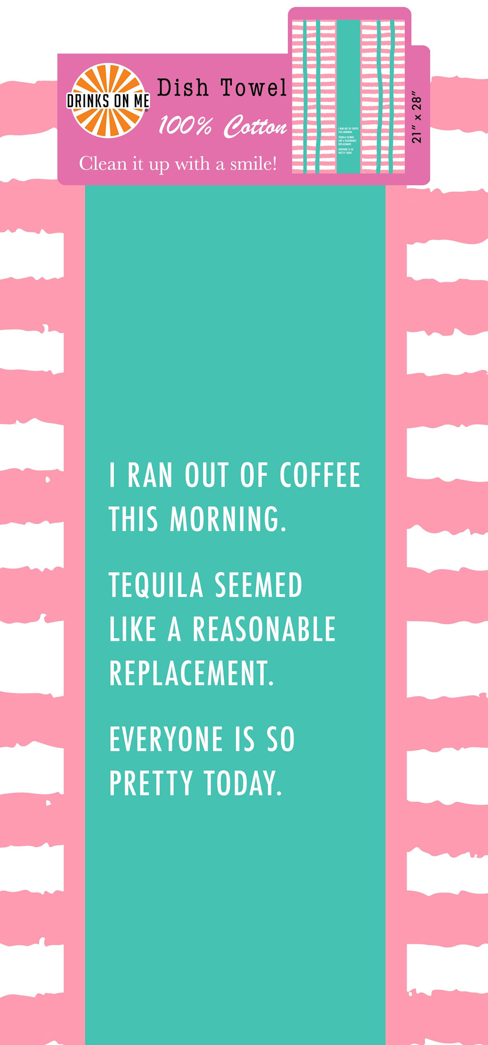 Drinks On Me Ran Out of Coffee Dish Towel