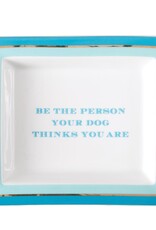Two's Company "Be the Person Your Dog Thinks You Are" Tray in Gift Box