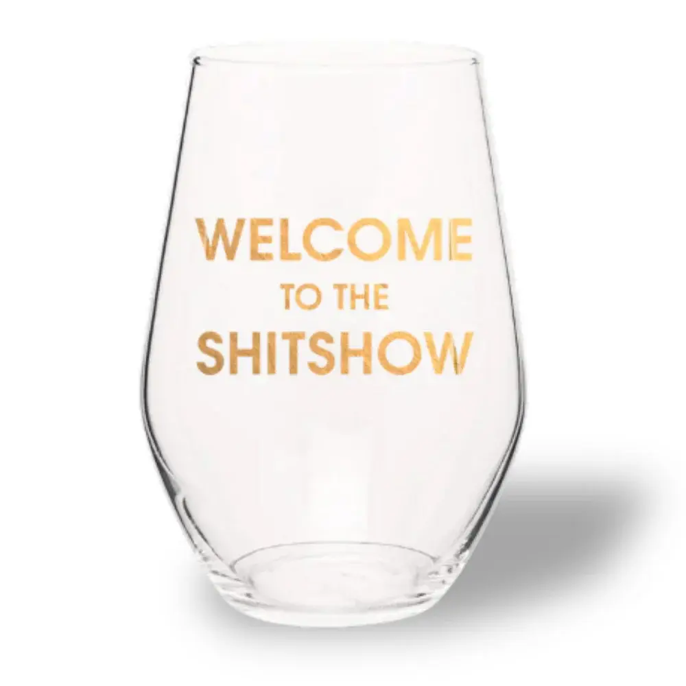 Chez Gagne Welcome to the Shitshow Wine Glass