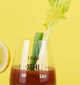 Chez Gagne Nothing to Say Wine Glass