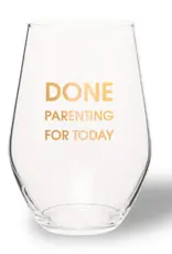 Chez Gagne Done Parenting Wine Glass