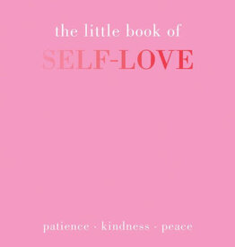 The Little Book of Self-Love: Patience-Kindness-Peace