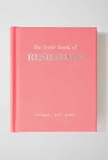 The Little Book Of Resilience: Strength-Grit-Power