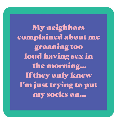 Drinks On Me Groaning Coaster