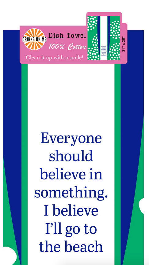 Drinks On Me Go to Beach Dish Towel