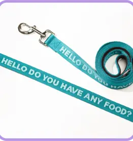 Pretty Alright Do You Have Any Food Leash