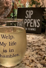 Buffalovely Welp My Life is in Shambles Wine Glass