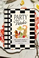 Hachette Party Tricks Easy Elegant Recipes for Snacking & Hosting