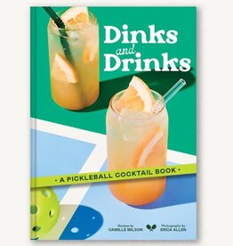 Hachette Dinks and Drinks A Pickleball Cocktail Book