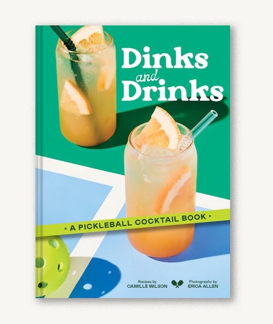 Hachette Dinks and Drinks A Pickleball Cocktail Book