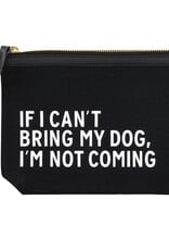 Santa Barbara Design Black Pouch - Can't Bring My Dog