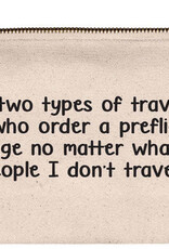 Ellembee There Are Two Types of Travel Partners Pouch