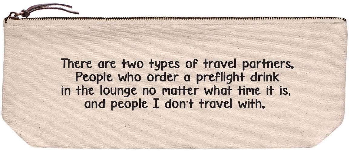 Ellembee There Are Two Types of Travel Partners Pouch