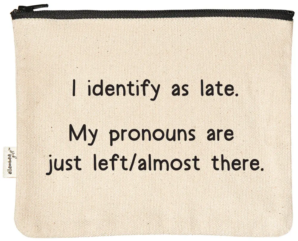 Ellembee I Identify as Late