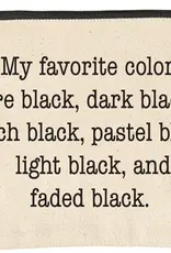 Ellembee My Favorite Colors Are Dark Black Pouch
