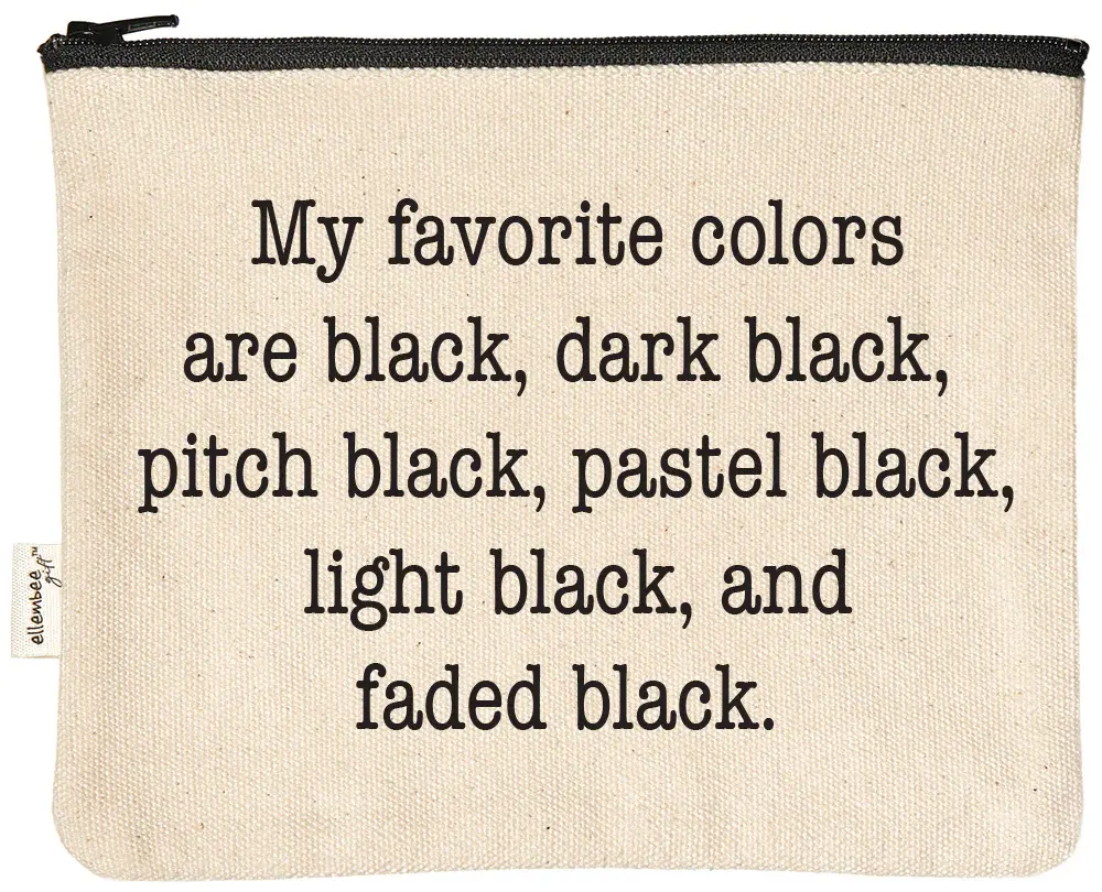 Ellembee My Favorite Colors Are Dark Black Pouch